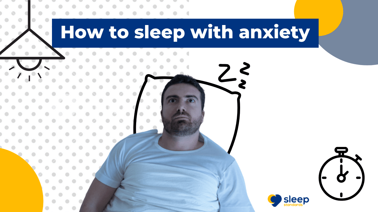 How to sleep with anxiety