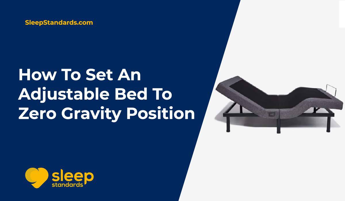 Set-Adjustable-Bed-To-Zero-Gravity-Position